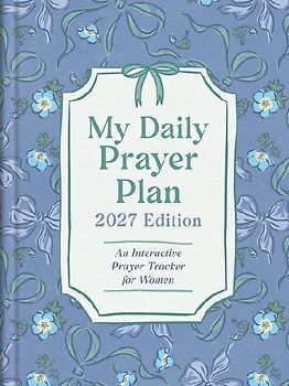 My Daily Prayer Plan: 2027 Edition