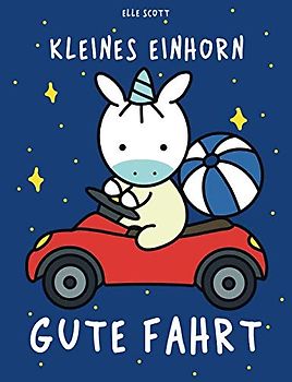 Kleines Einhorn Gute Fahrt: Gute-Nacht-Geschichte mit den Einhörnern Mila und Moo
