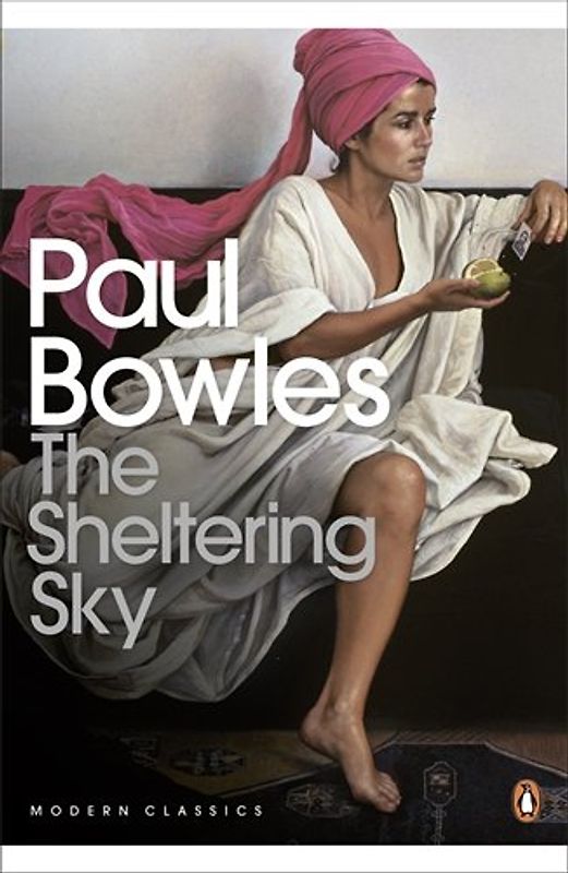 The Sheltering Sky (Penguin Modern Classics) - Paul Bowles