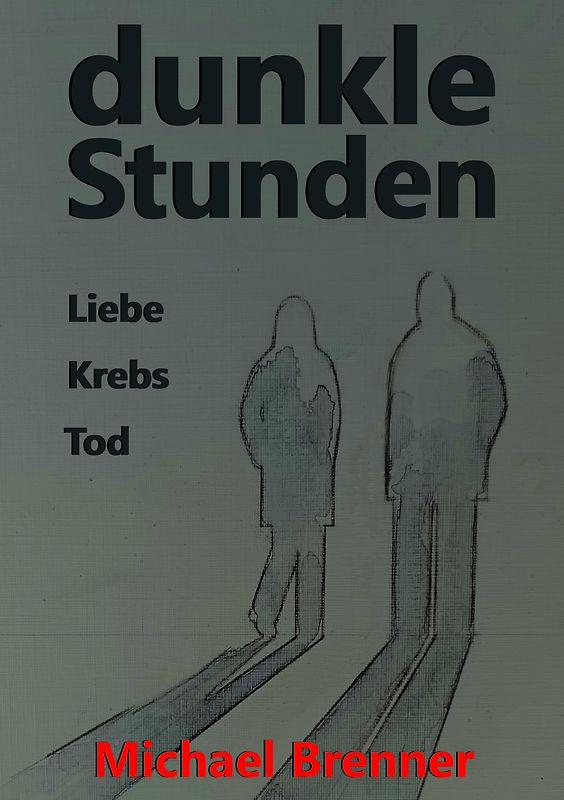 dunkle Stunden Liebe Krebs Tod