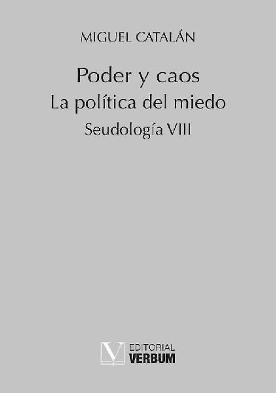 Poder y caos : la política del miedo, seudología VIII