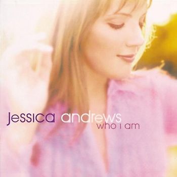 Jessica Andrews - Who I am