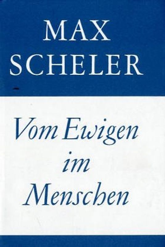 Gesammelte Werke / Vom Ewigen des Menschen