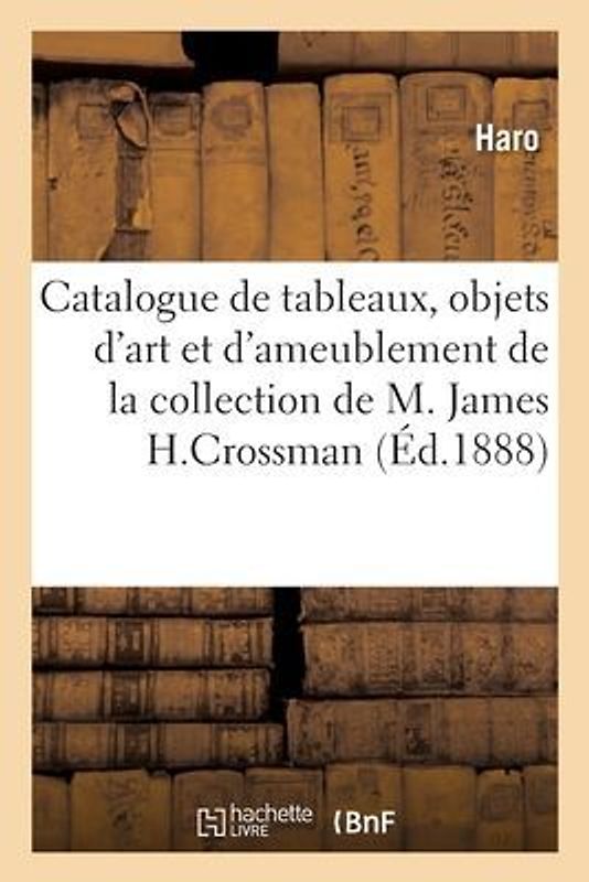 Catalogue de Tableaux Anciens, Objets d'Art Et d'Ameublement, Gravures