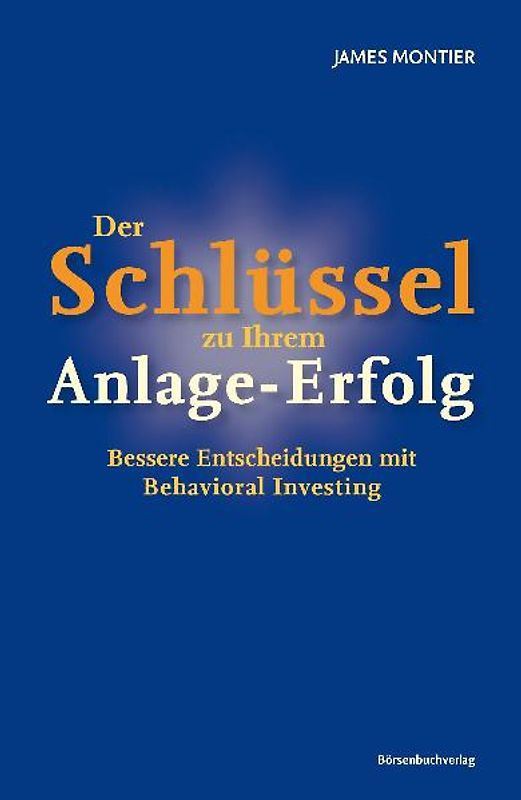 Der Schlüssel zu Ihrem Anlage-Erfolg