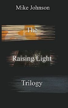 The  Raising  Light  Trilogy