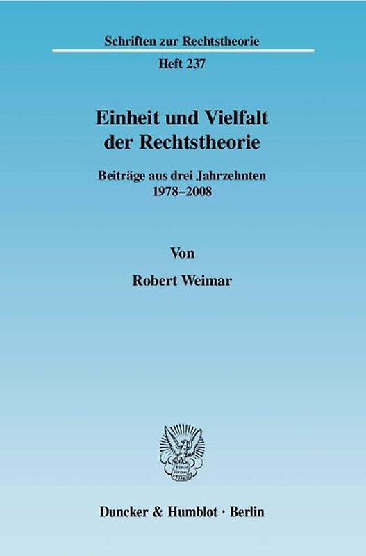 Einheit und Vielfalt der Rechtstheorie.
