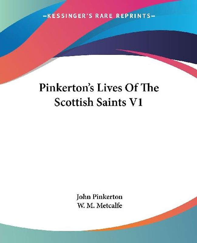 Pinkerton's Lives Of The Scottish Saints V1