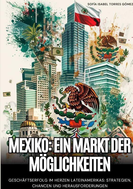 Mexiko: Ein Markt der Möglichkeiten