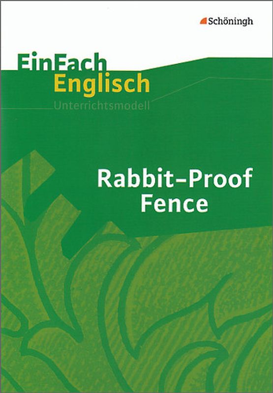 EinFach Englisch Unterrichtsmodelle. Unterrichtsmodelle für die Schulpraxis / Rabbit-Proof Fence: Filmanalyse