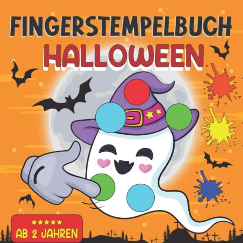 Fingerstempelbuch Halloween für Kinder ab 2 Jahren: Mein großes Bastelbuch mit 40 Fingerabdruck Motiven zum Bastelnm Malen und Fingerstempeln, Jungen und Mädchen