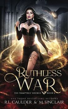 Ruthless War (The Vampyres’ Source, Band 2)