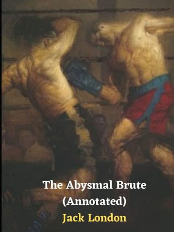 The Abysmal Brute (Annotated)