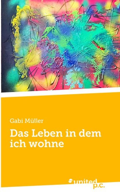 Das Leben in dem ich wohne