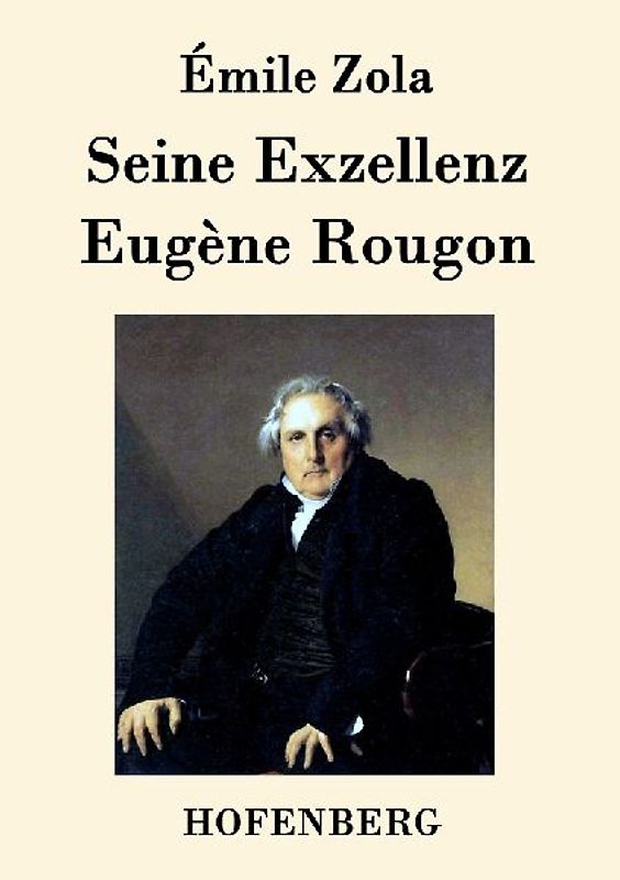 Seine Exzellenz Eugène Rougon