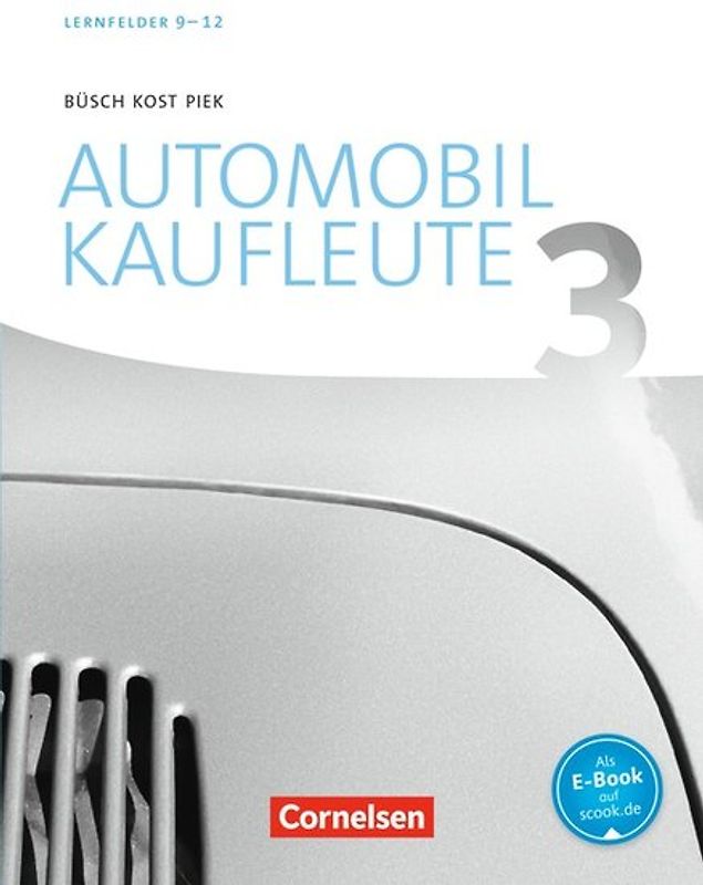 Automobilkaufleute - Ausgabe 2017 - Band 3: Lernfelder 9-12
