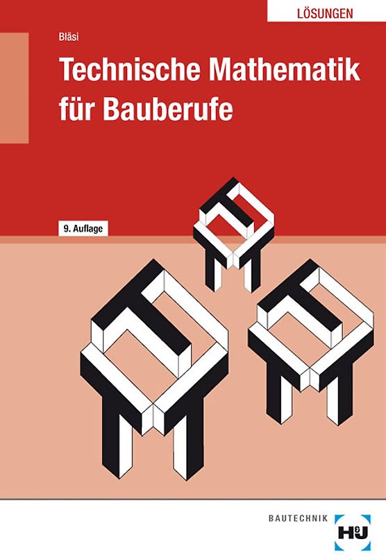 Lösungen Technische Mathematik für Bauberufe