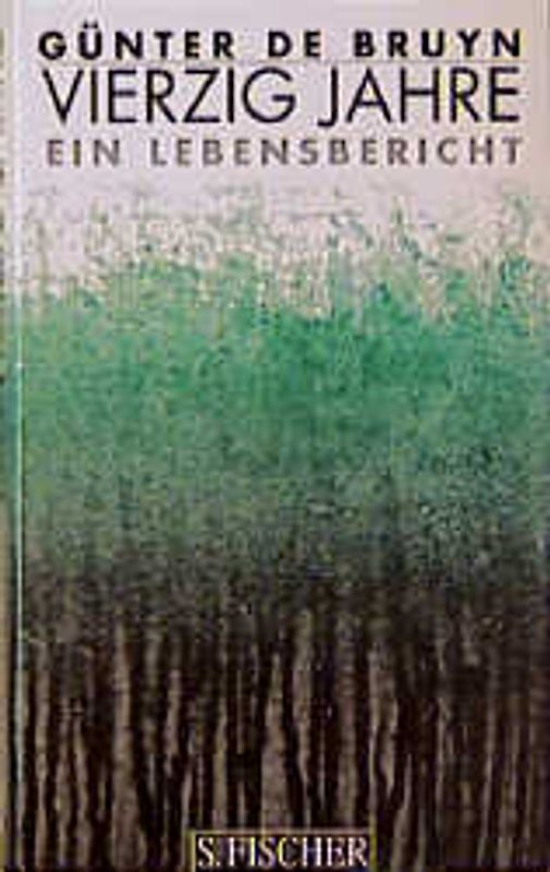 Vierzig Jahre. Ein Lebensbericht