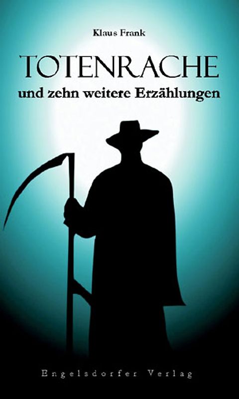 Totenrache und zehn weitere Erzählungen