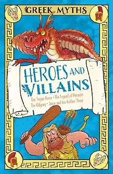 Greek Myths: Heroes and Villains