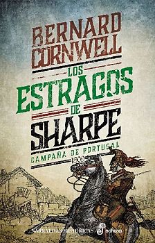 Los estragos de Sharpe : campaña de Portugal, 1809