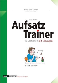Aufsatz-Trainer. Ganz einfach bessere Aufsätze schreiben
