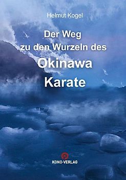 Der Weg zu den Wurzeln des Okinawa Karate