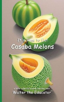 It's Time to Eat Casaba Melons