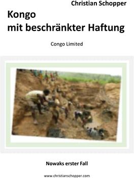 Kongo mit beschränkter Haftung: Congo Limited - Nowaks erster Fall