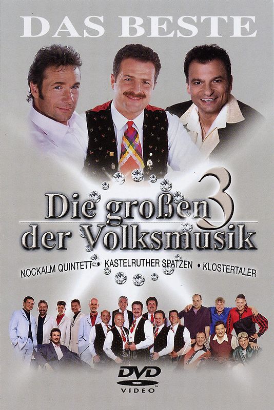 Nockalm Quintett/Kastelruther Spatzen/Klostertaler - Die großen 3 der Volksmusik