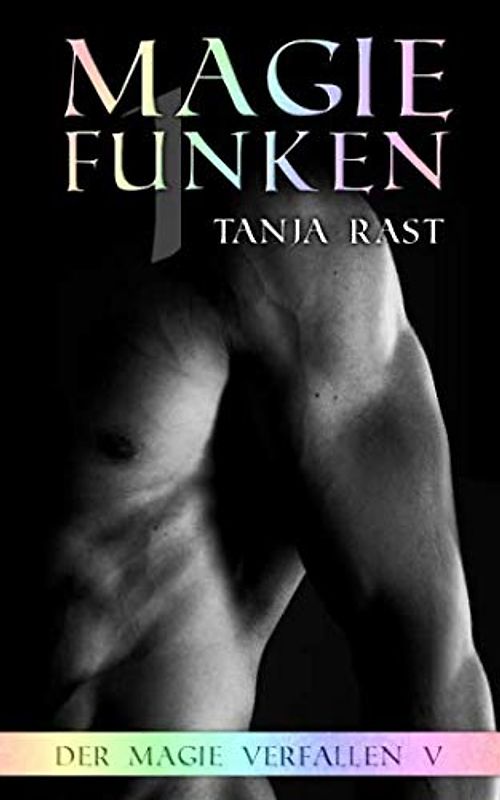 Magiefunken I: Der Magie verfallen V