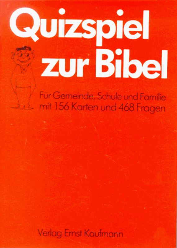 Quizspiel zur Bibel. Für Gemeinde, Schule und Familie