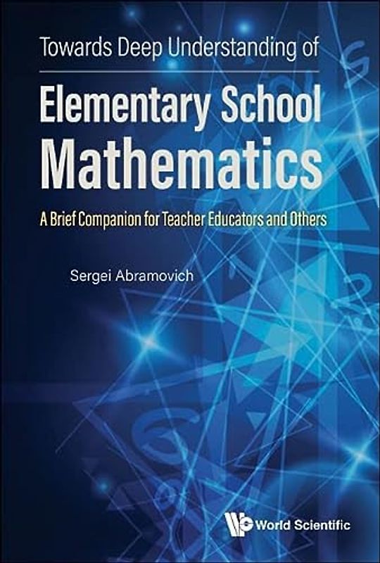 TOWARDS DEEP UNDERSTANDING OF ELEMENTARY SCHOOL MATHEMATICS