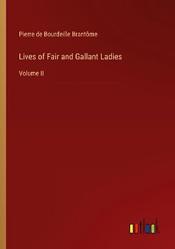 Lives of Fair and Gallant Ladies