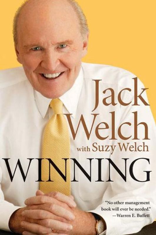 Winning: The Ultimate Business How-To Book - Jack Welch
