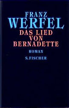 Franz Werfel. Gesammelte Werke in Einzelbänden - Gebundene Ausgabe / Das Lied von Bernadette
