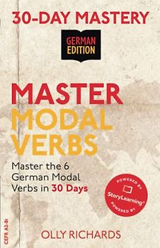 30-Day Mastery: Master Modal Verbs: Master the 6 German Modal Verbs in 30 Days (30-Day Mastery | German Edition)