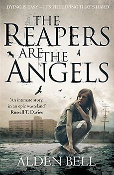 The Reapers are the Angels (The Reapers Novels, 1)