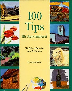 100 Tips für Acrylmalerei