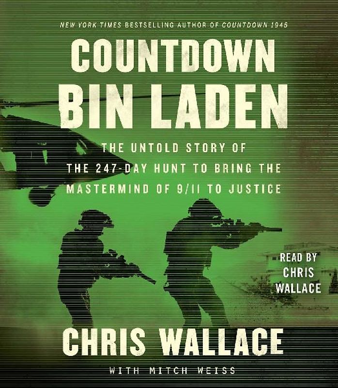 Countdown Bin Laden: The Untold Story of the 247-Day Hunt to Bring the MasterMind of 9/11 to Justice
