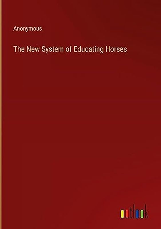 The New System of Educating Horses
