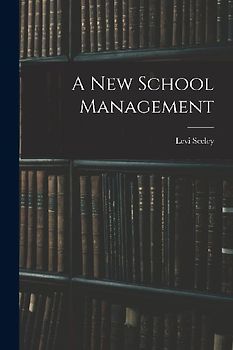A New School Management [microform]