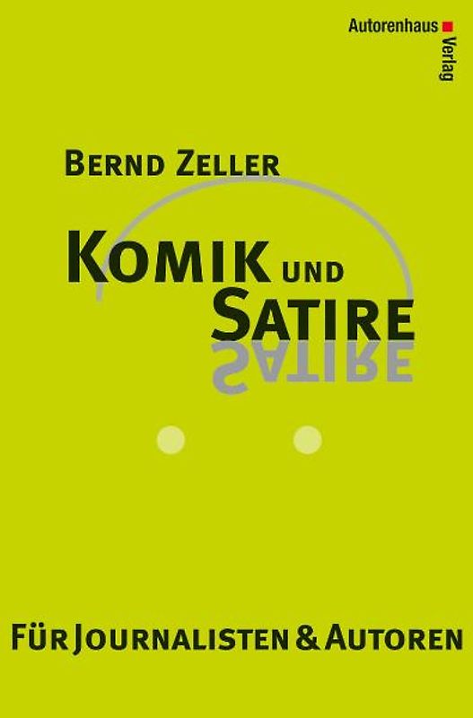 Komik und Satire. Für Journalisten und Autoren