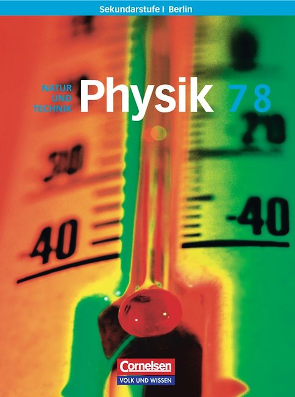 Physik für die Sekundarstufe I - Berlin / 7./8. Schuljahr - Schülerbuch