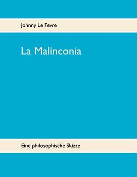 La Malinconia. Eine philosophische Skizze