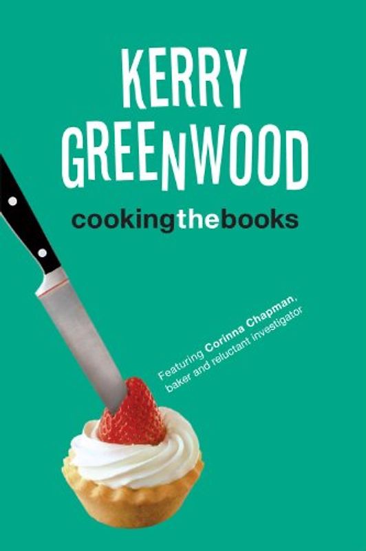 Cooking the Books: A Corinna Chapman Mystery - Greenwood, Kerry