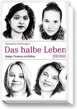 Das halbe Leben – Junge Frauen erzählen