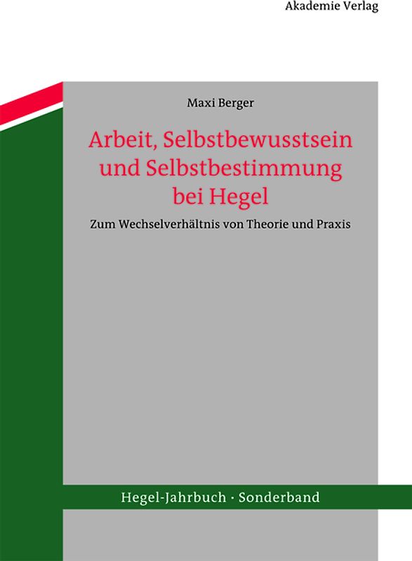Arbeit, Selbstbewusstsein und Selbstbestimmung bei Hegel