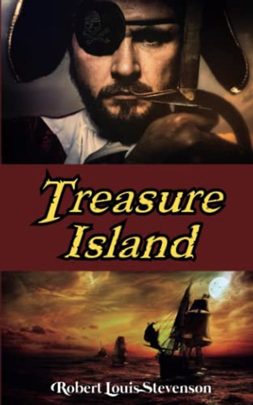Treasure Island: A Classic Adventure Novel for Men (Annotated)