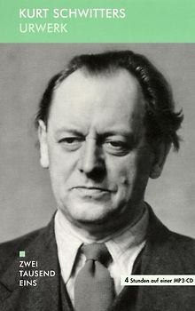 Urwerk. Schwitters und andere lesen Schwitters